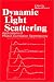 Book Dynamic Light Scattering: Applications of Photon Correlation Spectroscopy