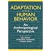 Adaptation and Human Behavior: An Anthropological Perspective (Evolutionary Foundations of Human Behavior)