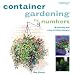 Books : Container Gardening by Numbers: 50 Stunning and Easy-to-follow Designs