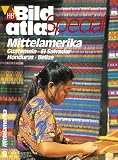 HB Bildatlas Special, H.40, Mittelamerika, Guatemala, El Salvador, Honduras, Belize - Gerhard Heck, Rainer Kiedrowski