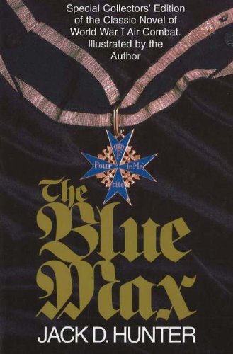 The Blue Max - Jack D. Hunter