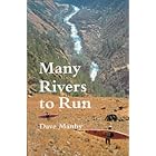Many Rivers To Run by David Manand ManDave
