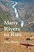 Book Many Rivers To Run