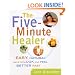 Five-Minute Healer: Easy, Natural Ways to Look and Feel Better Fast