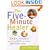 Five-Minute Healer: Easy, Natural Ways to Look and Feel Better Fast