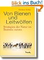 Von Bienen und Leitw�lfen: Strategien der Natur im Business nutzen