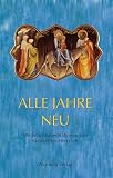 Alle Jahre neu: Weihnachtsmeditationen - Klaus-Peter Hertzsch
