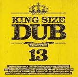 King Size Dub 13