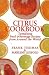 Citrus Cookbook: Tantalizing Food and Beverage Recipes from Around the World