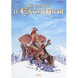 Le Chant d'Excalibur, tome 4 : La col�re de Merlinpar Scotch Arleston