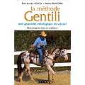 La m�thode Gentili: Une approche �thologique du cheval