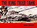 The King Tiger Vol.I