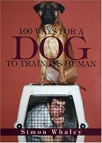 100 Ways for a Dog to Train Its Human