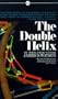 The Double Helix: The Story Behind the Discovery of DNA