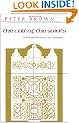 The Cult of the Saints: Its Rise and Function in Latin Christianity (Haskell Lecture)