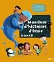 Mon livre d'histoires d'�cole et son cd
