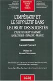 Revue LGDJ  / L'impératif et le supplétif dans le droit des sociétés. : Etude de droit comparé : Angleterre, Espagne, France
