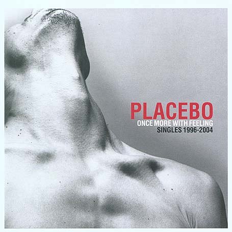 Placebo - Once More with Feeling Singles 1996-2004 - Zortam Music