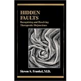 hidden faults recognizing and resolving therapeutic disjunctions