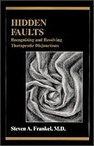 Hidden Faults: Recognizing and Resolving Therapeutic Disjunctions