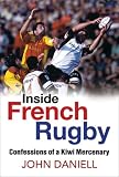Inside French Rugby: Confessions of a Kiwi Mercenary