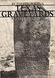 Texas Graveyards: A Cultural Legacy (Elma Dill Russell Spencer Foundation Series)