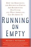 Running on Empty: How the Democratic and Republican Parties Are Bankrupting Our Future and What Americans Can Do About It