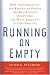 Running On Empty: How The Democratic and Republican Parties Are Bankrupting Our Future and What Americans Can Do About It