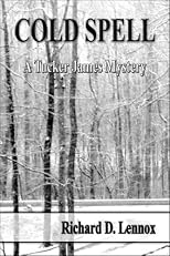 Cold Spell: A Tucker James Mystery 