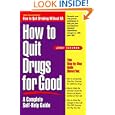 How to Quit Drugs for Good: A Complete Self-Help Guide by Jerry Dorsman