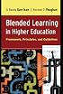 Blended Learning in Higher Education: Framework, Principles, and Guidelines