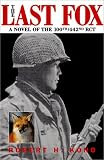 The Last Fox: A Novel of the 100th/442nd RCT
