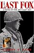 The Last Fox: A Novel of the 100th/442nd RCT