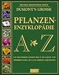 DuMont's Grosse Pflanzen-Enzyklop�die A-Z, 2 Bde.