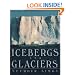 Icebergs and Glaciers