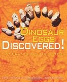 Dinosaur Eggs Discovered!: Unscrambling the Clues (Discovery!)