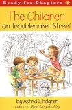 The Children on Troublemaker Street (Ready-for-Chapters)