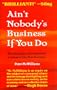 Ain't Nobody's Business If You Do : The Absurdity of Consensual Crimes in Our Free Country