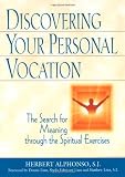 Discovering Your Personal Vocation: The Search for Meaning Through the Spiritual Exercises