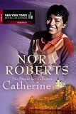 Die Frauen der Calhouns Bd 1. Catherine - Nora Roberts