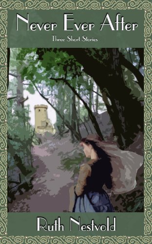 Never Ever After: Three Short Stories