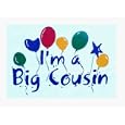 I'm a Big Cousin T-shirt - Bright Balloons Design
