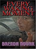 Every Waking Moment