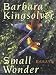 Small Wonder (Walker Large Print Books) by Barbara Kingsolver ISBN 1410400913