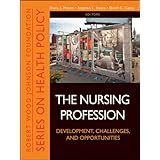 the nursing profession development challenges and opportunities public healthrobert wood johnson foundation