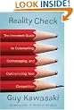 Reality Check: The Irreverent Guide to Outsmarting, Outmanaging, and Outmarketing Your Competition