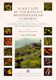 Plant Life in the Worlds Mediterranean Climates: California, Chile, South Africa, Australia, and the Mediterranean Basin