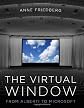 The Virtual Window: From Alberti to Microsoft