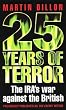 25 Years of Terror: IRA's War Against the British