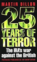 25 Years of Terror: IRA's War Against the British